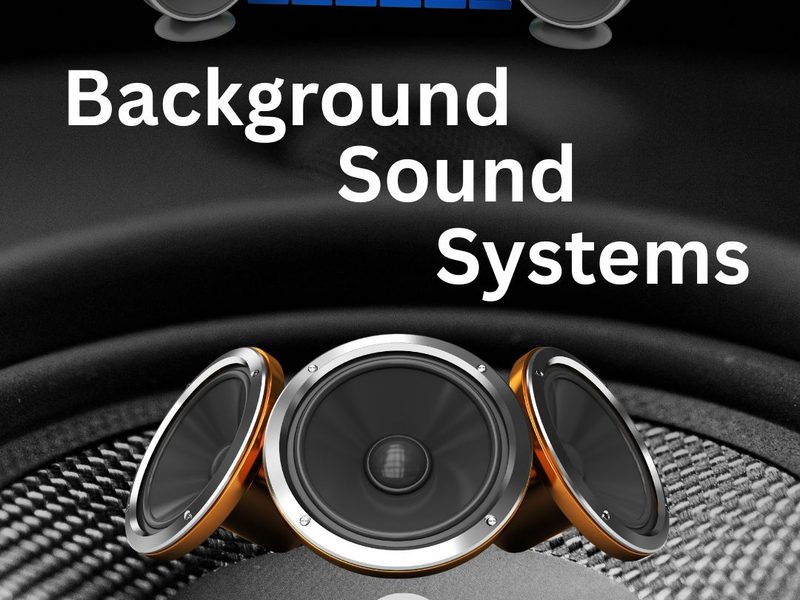 Background Sound Systems
